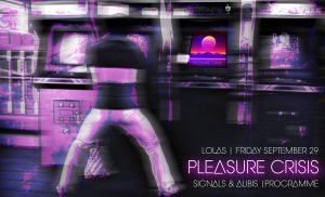 September 29, 2017 - Lola's w/ Programme, Pleasure Crisis